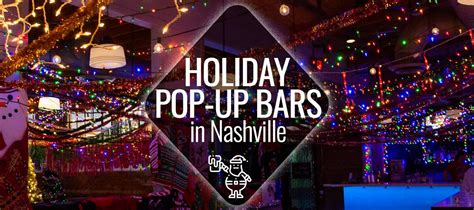 Holiday Pop Up Bars In Nashville Nashville Guru