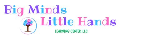 Home Big Minds Little Hands Learning Center Llc