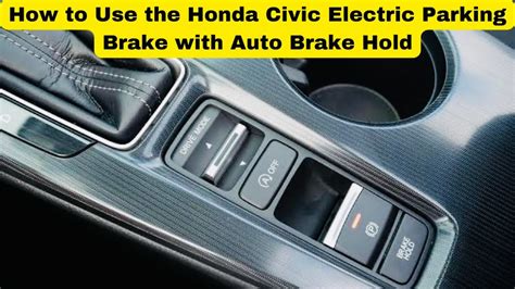 Honda Civic Electric Parking Brake Problem How To Fix Honda Civic Electric Parking Brake Problem How To Fix