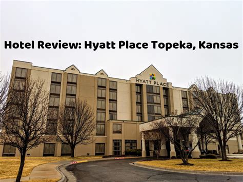 Hotel Review Hyatt Place Topeka Kansas No Home Just Roam Hotel Review Hyatt Place Topeka Kansas No Home Just Roam