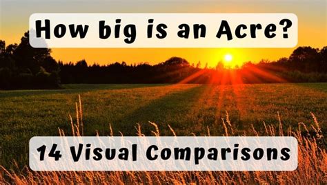 How Big Is An Acre Of Land 14 Great Visual Comparisons