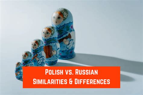 How Different Or Similar Are Polish And Russian