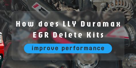 How Does Lly Duramax Egr Delete Kits Improve Performance How Does Lly Duramax Egr Delete Kits Improve Performance