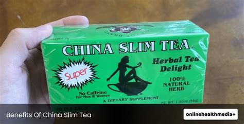 How Effective Is China Slim Tea For Weight Loss Ingredients Benefits