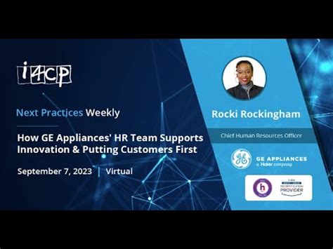 How Ge Appliances Hr Team Supports Innovation Putting Customers First