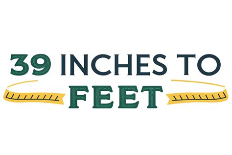 39 Inches to Feet Conversion