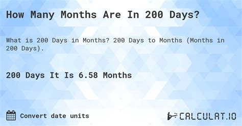 How Many Months Are In 200 Days Calculatio How Many Months Are In 200 Days Calculatio