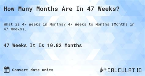 How Many Months Is 47 Weeks