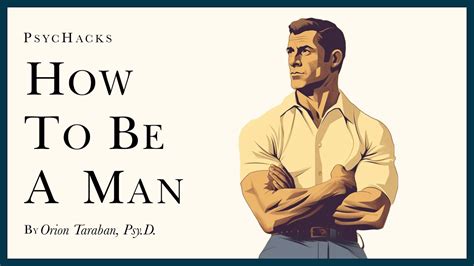 How To Be A Man Essential And Performative Masculinity