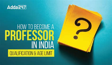 How To Become A Professor In India Qualification Age Limit