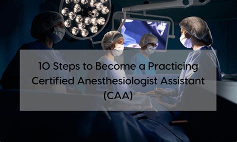 How To Become An Anesthesiologist Assistant Caa Here S What You Ll Need Admission Requirements Bachelor S Degree Prerequisite Courses Gre Or Mcat 3 Letters Of Recommendation