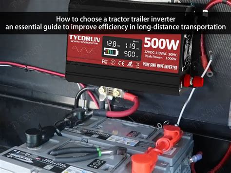 How To Choose A Inverter For Tractor Trailer An Essential Guide To Improve Efficiency In Transportation Tycorun