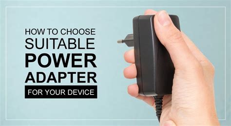 How To Choose The Right Power Adapter Or Charger For Your Devices How To Choose The Right Power Adapter Or Charger For Your Devices