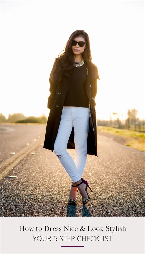 How To Dress Nice Amp Look Stylish Your 5 Step Checklist How To Dress Nice Amp Look Stylish Your 5 Step Checklist