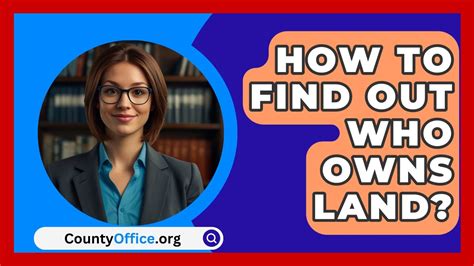 How To Find Out Who Owns Land Askbamland