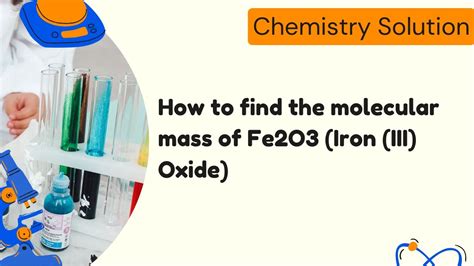 How To Find The Molecular Mass Of Fe2o3 Iron Iii Oxide Youtube