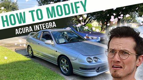 How To Modify An Acura Integra Youtube How To Modify An Acura Integra Youtube
