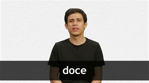 How To Pronounce Doce In Latin American Spanish Youtube