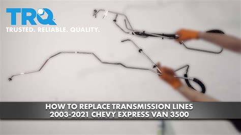 How To Replace Transmission Lines 2003 2021 Chevrolet Express Van 3500 How To Replace Transmission Lines 2003 2021 Chevrolet Express Van 3500