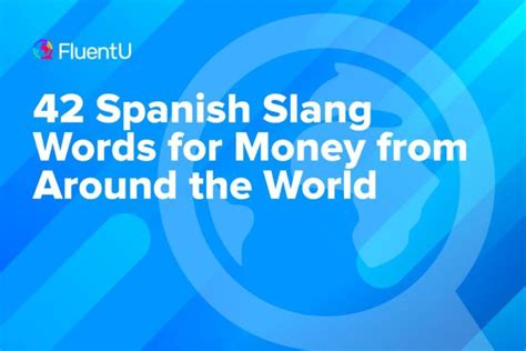How To Talk About Money In Spanish Top Spanish Slang For Money