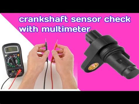How To Test Crankshaft Sensor With Multimeter Nevsemi Electronics How To Test Crankshaft Sensor With Multimeter Nevsemi Electronics
