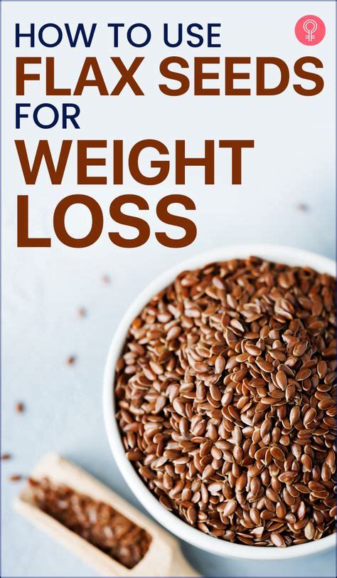 How To Use Flaxseed For Weight Loss Benefits In 2021 How To Use Flaxseed For Weight Loss Benefits In 2021