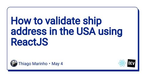 How To Validate Ship Address In The Usa Using Reactjs R Devto