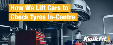 How We Lift Cars To Check Tyres In Centre Kwik Fit How We Lift Cars To Check Tyres In Centre Kwik Fit