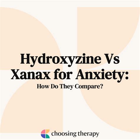 Hydroxyzine Vs Xanax Anxiety Relief Comparison