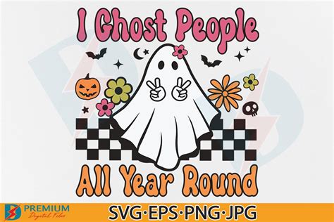 I Ghost People All Year Round Png Svg Gr Fico Por Premium Digital I Ghost People All Year Round Png Svg Gr Fico Por Premium Digital