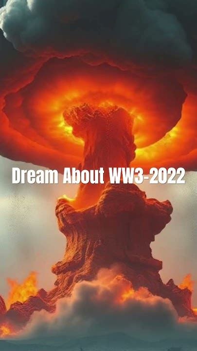 I Had A Dream That We Ww3 Youtube