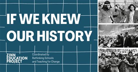 If We Knew Our History Zinn Education Project If We Knew Our History Zinn Education Project
