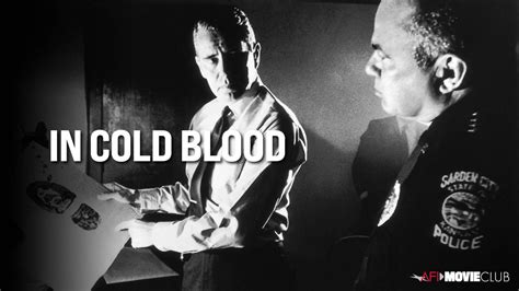 In Cold Blood 1967 Afi Movie Club American Film Institute In Cold Blood 1967 Afi Movie Club American Film Institute