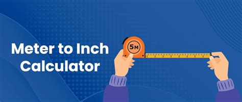 Inch To Meter Calculator