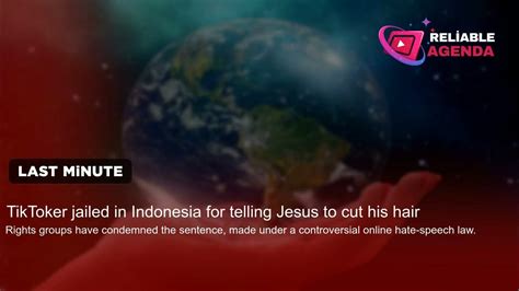 Indonesia Tiktoker Jailed For Telling Jesus To Cut His Hair Indonesia Tiktoker Jailed For Telling Jesus To Cut His Hair