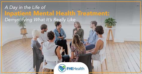 Inpatient Mental Health Treatment What Rehab Is Really Like Fhe Health