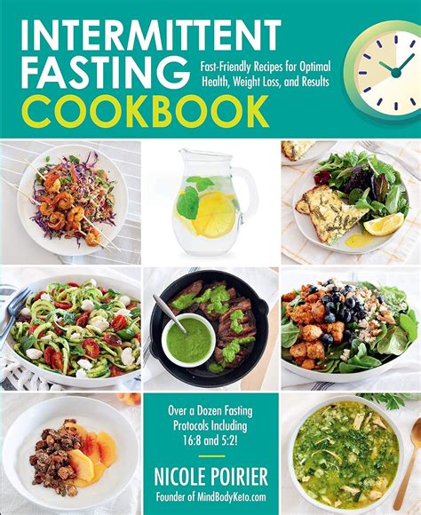 Intermittent Fasting Cookbook Fast Friendly Recipes For Optimal Health Weight Loss And Results Poirier Nicole 9781592339594 Amazon Com Books