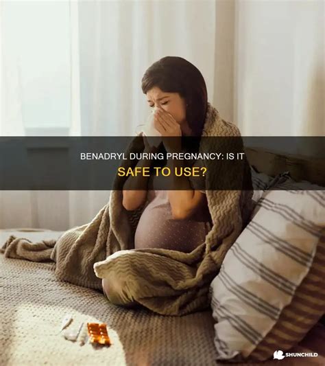 Is Benadryl Safe During Pregnancy