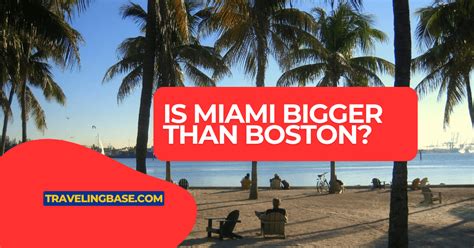 Is Miami Bigger Than Boston Traveling Base