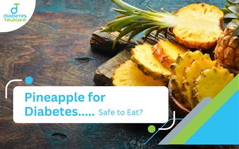 Is Pineapple Good For Diabetes Effects And Other Fruit