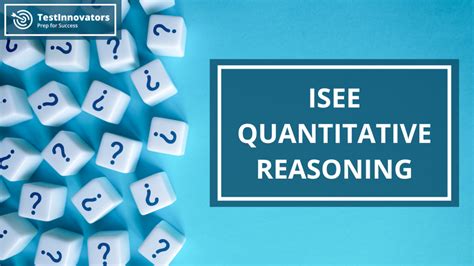 Isee Quantitative Reasoning Test Innovators