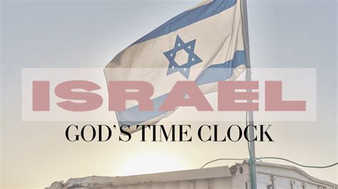 Israel God S Time Clock Covenant Life Church Chandler Christian Church Purpose Finish Your Race