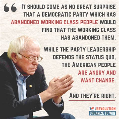 It Should Come As No Great Surprise That A Democratic Party Which Has Abandoned Working Class People Would Find That The Working Class Has Abandoned Them While The Democratic Leadership Defends The It Should Come As No Great Surprise That A Democratic Party Which Has Abandoned Working Class People Would Find That The Working Class Has Abandoned Them While The Democratic Leadership Defends The