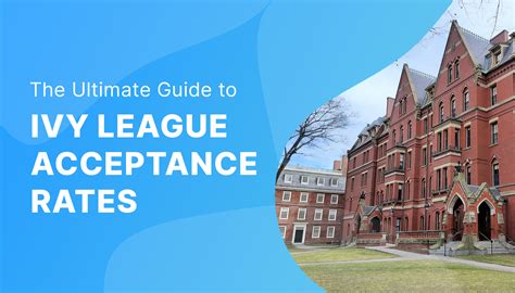 Ivy League Acceptance Rates The Ultimate Guide