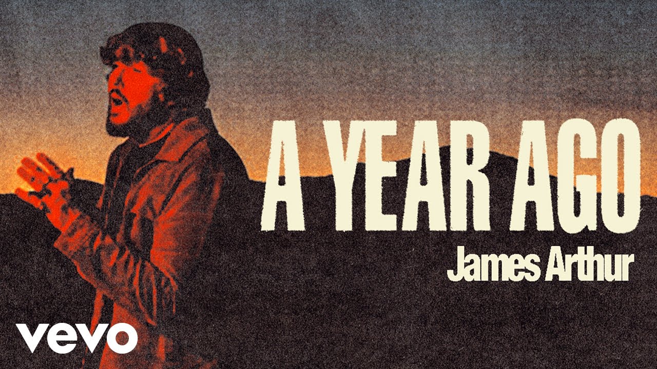 James Arthur A Year Ago Lyrics Youtube James Arthur A Year Ago Lyrics Youtube