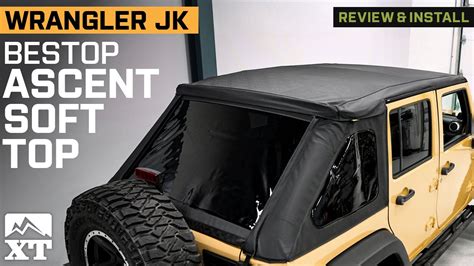 Jeep Wrangler Jk Bestop Ascent Soft Top Review Install Jeep Wrangler Jk Bestop Ascent Soft Top Review Install