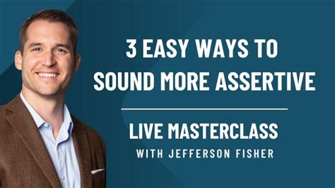 Jefferson Fisher On Linkedin 3 Easy Ways To Sound More Assertive Jefferson Fisher On Linkedin 3 Easy Ways To Sound More Assertive