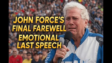 John Force S Final Farewell Emotional Last Speech From Nhra S Greatest Legend Youtube