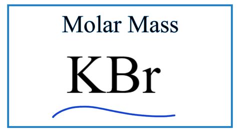 Kbr Molar Mass