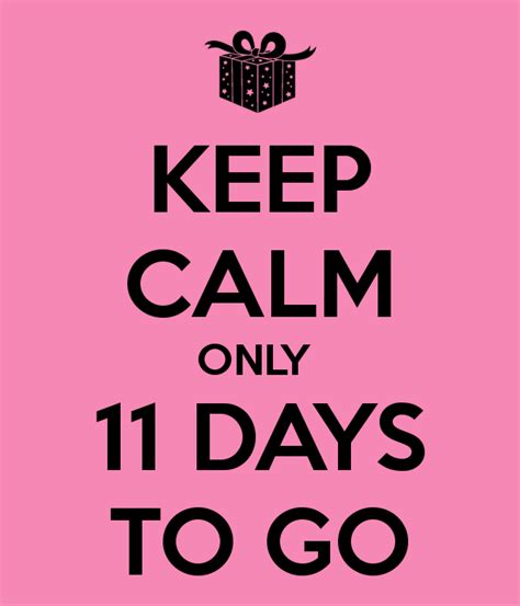 Keep Calm 11 Days Left Keep Calm 11 Days Left
